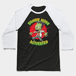 Zombie Mode Activated - Funny Zombie Apocalypse Baseball T-Shirt